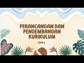 PERANCANGAN DAN PENGEMBANGAN KURIKULUM PPK TOPIK 6