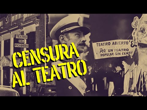 CENSURA al Teatro durante la DICTADURA - TEATRO ABIERTO - Cenita Post Función