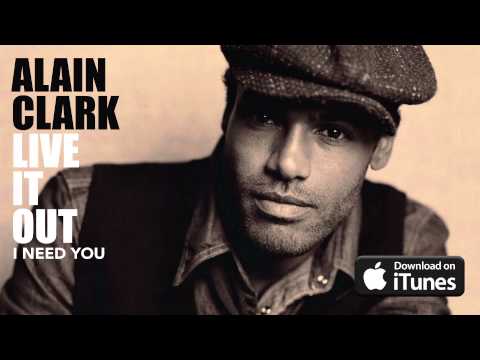 Alain Clark - I Need You (Official Audio)
