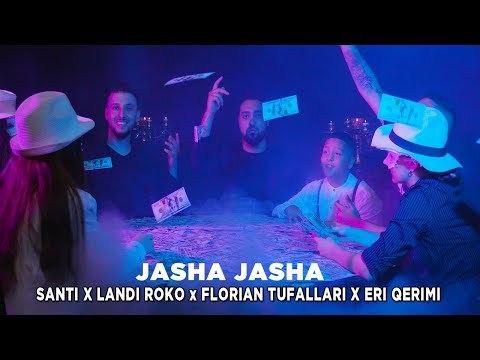 Santi ft. Landi Roko, Florian Tufallari & Eri Qerimi - Jasha Jasha