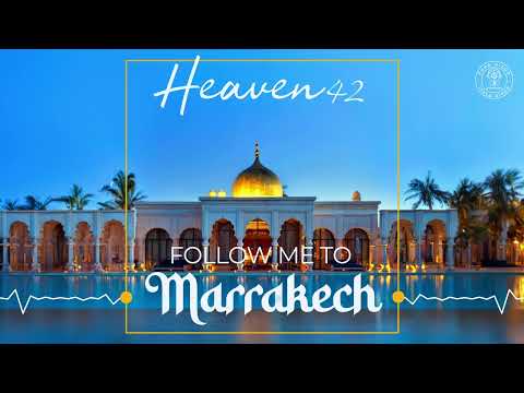 Heaven42 - Follow Me To Marrakech (Mexican Remix)