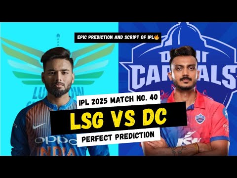 LSG vs DC full ipl script l Bold prediction (98% accuracy) player stats & pitch report