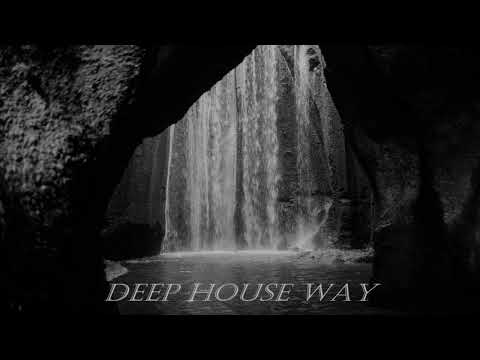 Deep House Way - Episode 77 [Deep & Progressive House Mix 2022]