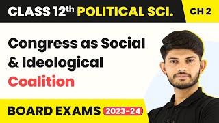 Congress as Social and Ideological Coalition - Era of One-Party | Class 12 Political Science 2022-23