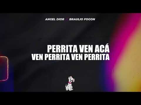 Angel Dior x Braulio Fogon - Perrita (Lyric Video)
