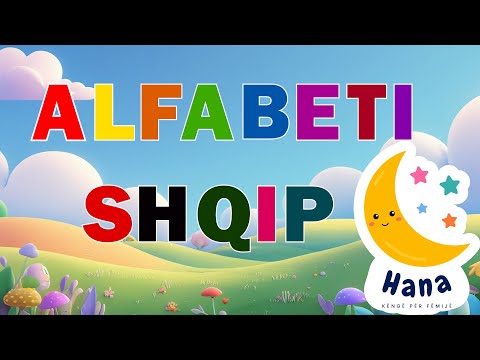 Alfabeti Shqip | Albanian ABC Song | Hana - Këngë për fëmijë | Kids Songs & Nursery Rhymes