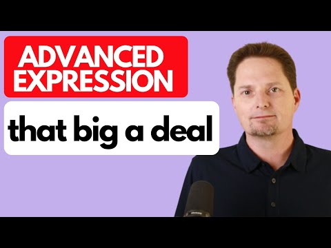 ADVANCED EXPRESSION: IT'S NOT THAT BIG A DEAL VS. IT'S NOT THAT BIG OF A DEAL/AMERICAN PRONUNCIATION