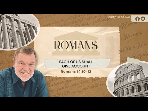 Romans 14:10-12 "Each of us shall give account" | Pastor John Bonner