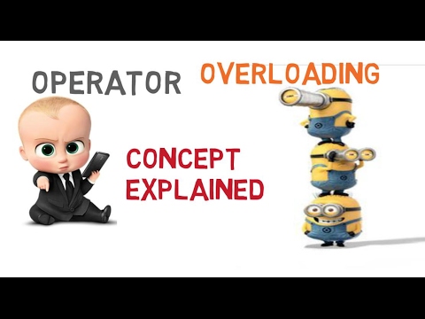 OPERATOR OVERLOADING IN C++  (CONCEPT EXPLAINED) -26 Video