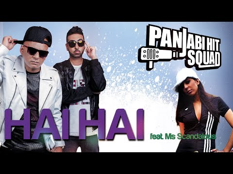 Hai Hai - Panjabi Hit Squad Feat. Ms Scandalous
