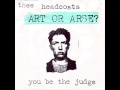 Thee Headcoats - Art Or Arse? (You Be The Judge)