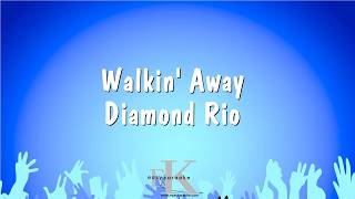 Walkin' Away - Diamond Rio (Karaoke Version)
