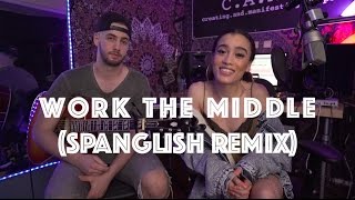 Work The Middle Alex Aiono Spanglish Cover | NEZZA