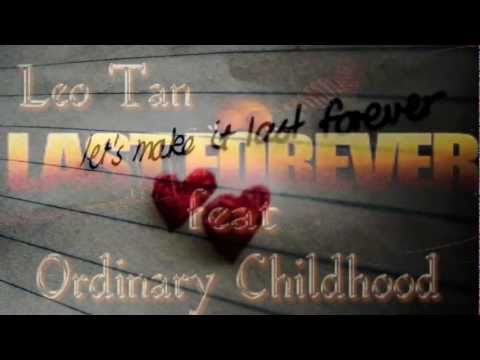 Leo Tan ft Ordinary Childhood - Last For Eva