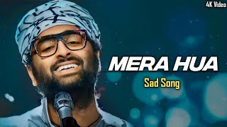 Arijit Singh: Mera Hua (Lyrics) | Ek Deewane Ki Deewaniyat