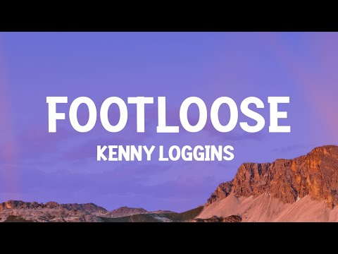 Kenny Loggins - Footloose (Lyrics)