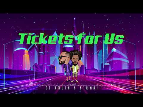 Dj Smuck & B'Wani - Tickets for Us
