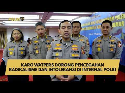 KARO WATPERS DORONG PENCEGAHAN RADIKALISME DAN INTOLERANSI DI INTERNAL POLRI