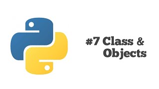 #7 Python Tutorial for Beginners |  Class |  Objects