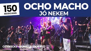 Ocho Macho - Jó Nekem - 150 musicians - @CITYROCKS (Magyarország legnagyobb rockzenekara)
