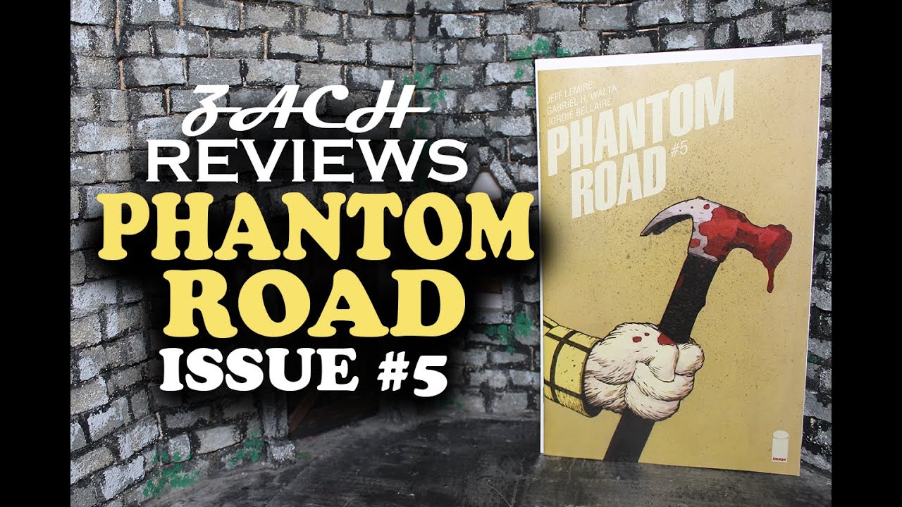 Zach Reviews Phantom Road: Issue 5 (Jeff Lemire, Image Comics) The Movie Castle