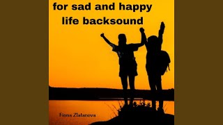 Download lagu For Sad and Happy Life Backsound mp3 Download lagu For Sad and Happy Life Backsound mp3