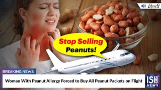Woman With Peanut Allergy Forced to Buy All Peanut Packets on Flight