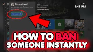 How To Ban Someone INSTANTLY on Xbox LIVE (Feat. Queen x Scarlet)
