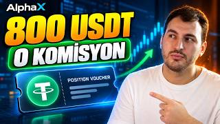 AlphaX: 800 USDT Position Voucher + True 0 Fees | Nasıl Kullanılır?