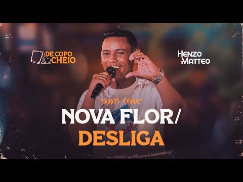 Henzo Matteo -  Nova Flor / Desliga  (DVD De Copo Cheio)