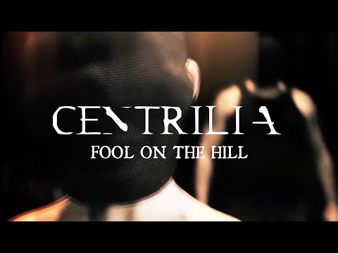 Centrilia - Fool On The Hill