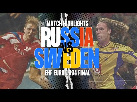 The very first EHF EURO final 🏆 | Russia vs Sweden | EHF EURO 1994 | Final Highlights