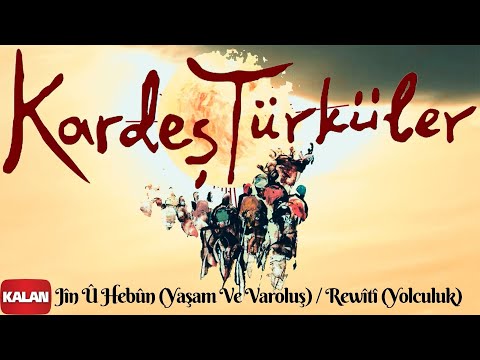 Kardeş Türküler - Jîn û Hebûn | Rewîtî - [ Kardeş Türküler © 1997 Kalan Müzik ]
