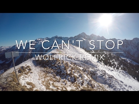 Miley Cyrus - We Can't Stop (Wolfrick Remix)