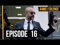 Game Of Silence | Episode 16 (English Subtitle)