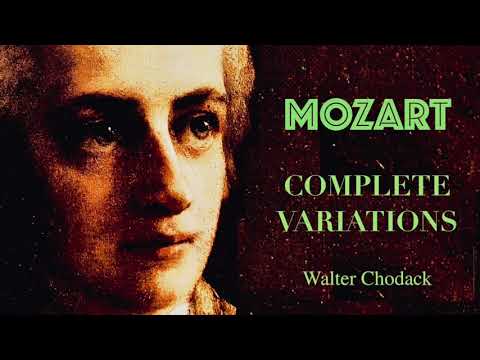 Mozart - Complete Piano Variations / K.265, KV.398, KV.354 .. (reference recording: Walter Chodack) Video