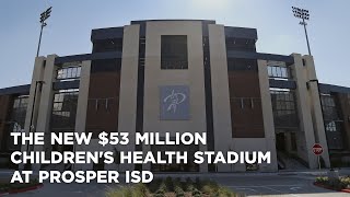Here's a behind-the-scenes look at the new $53 million Children's Health Stadium at Prosper ISD