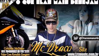 Mc Draco - O Que Elas Mais Desejam (2012) (Dj Jorgin)