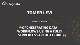 Orchestrating Data Workflows Using a Fully Serverless Architecture by Tomer Levi