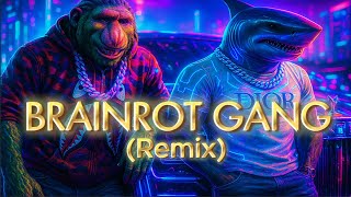 Brainrot Gang (Remix)
