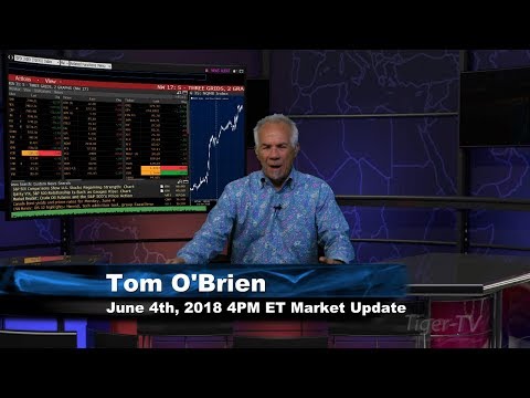 June 4th 4PM ET Market Update with Tom O'Brien on TFNN