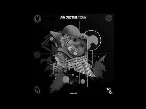 Lady Caro'zart   Sorry Original Mix