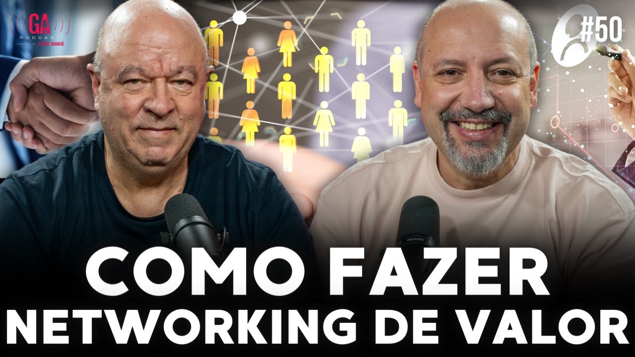 COMO FAZER NETWORKING DE VALOR | Salibi e Magaldi | #50