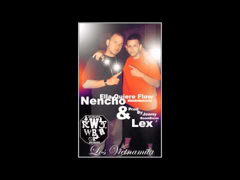 Nencho & lex -ella quirere flow,prod by Jowny Boom boom Losadelantao