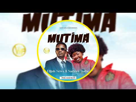Mutima. Namara ft Elijah News (official audio)