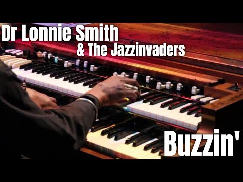 Dr Lonnie Smith & The Jazzinvaders - Buzzin' - Live @ Lantaren Venster Rotterdam