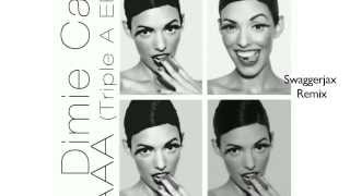 Dimie Cat - AAA Triple A EP - Track 2 Swaggerjax Remix