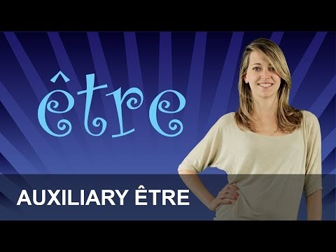 French Course with Mathilde, Lesson 31 - Auxiliary verb être