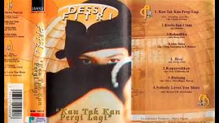 Download lagu Full Album Dessy Fitri [Kau Tak Kan Pergi Lagi] (1997) mp3