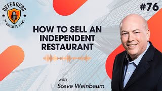 How to Sell an Independent Restaurant with Steve Weinbaum